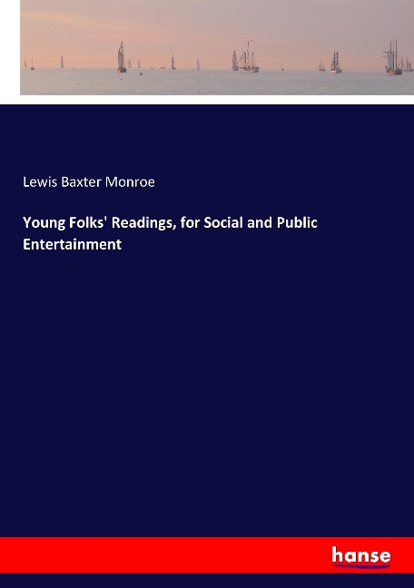 Young Folks Readings, for Social and Public Entertainment
