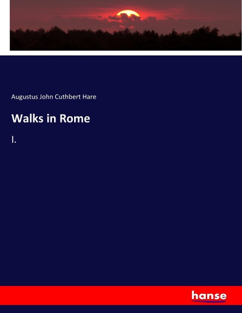 Walks in Rome: I.