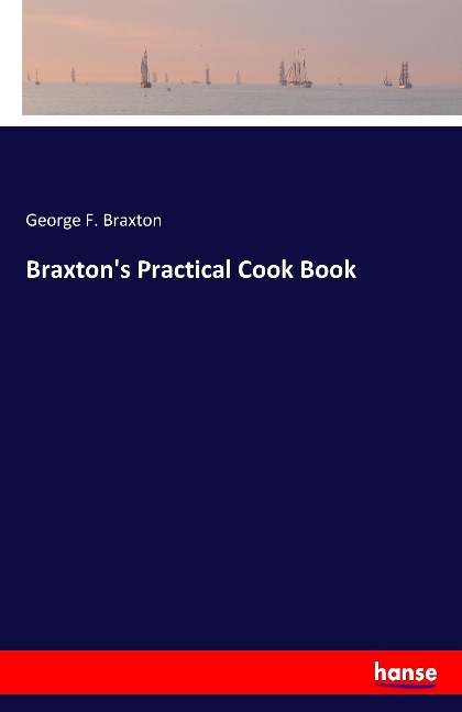 Braxtons Practical Cook Book