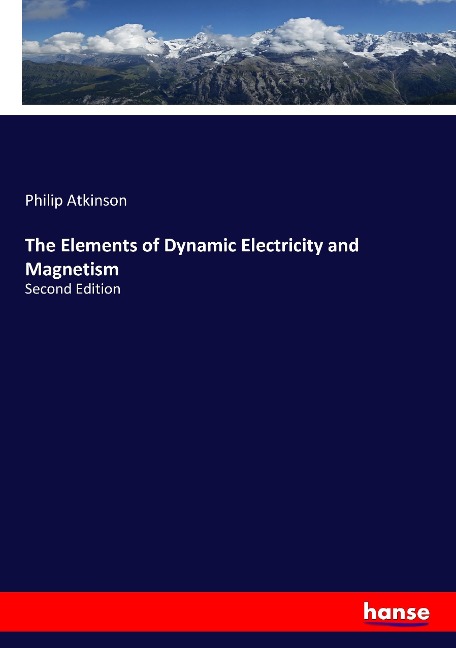 The Elements of Dynamic Electricity and Magnetism: Second Edition