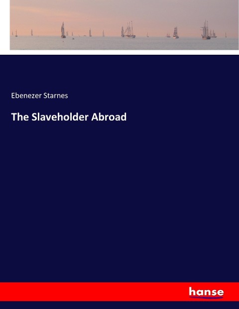 The Slaveholder Abroad
