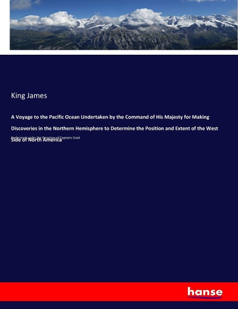 A Voyage to the Pacific Ocean Undertaken by the Command of His Majesty for Making Discoveries in the Northern Hemisphere to Determine the Position and Extent of the West Side of North America: Performed under the Direction of Captains Cook