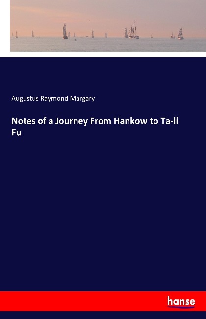 Notes of a Journey From Hankow to Ta-li Fu