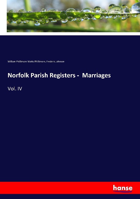 Norfolk Parish Registers -  Marriages: Vol. IV