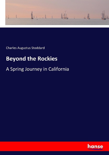Beyond the Rockies: A Spring Journey in California