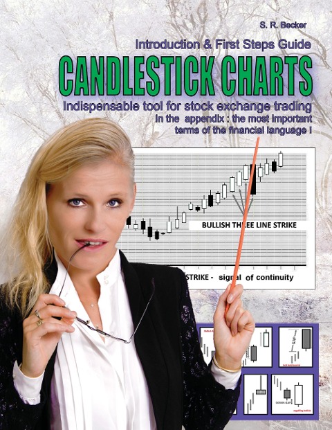 Candlestick Charts - Indispensable tool for stock exchange trading: Introduction and First Steps Guide with lexicon of the most financial language terms