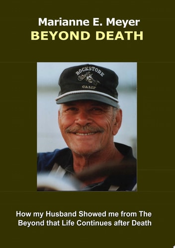 Beyond Death How my Husband Showed me from The Beyond that Life Continues after Death