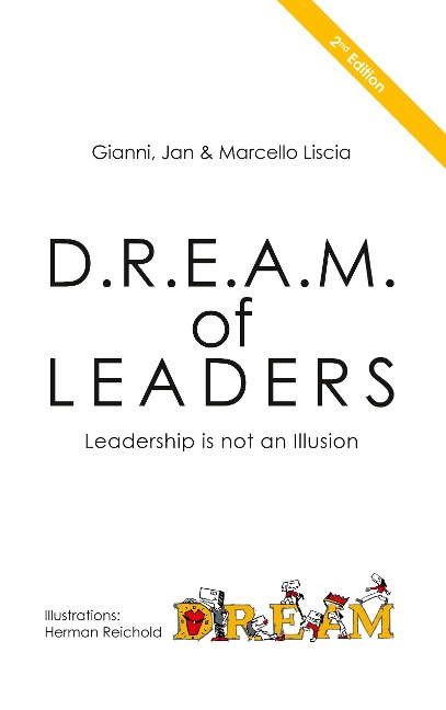 D.R.E.A.M. of LEADERS®: Leadership is not an Illusion