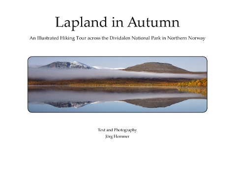Lapland in Autumn: An Illustrated Hiking Tour across the Övre Dividal National Park in Northern Norway
