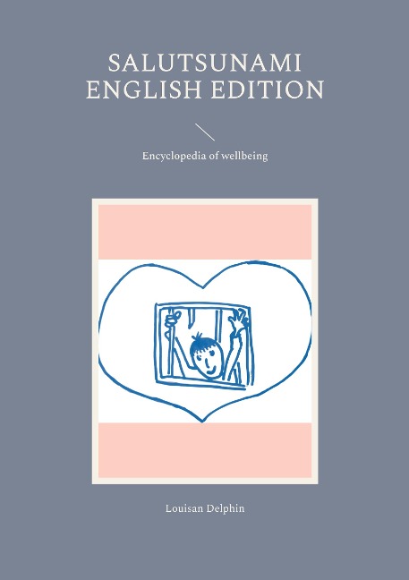 Salutsunami English Edition: Encyclopedia of wellbeing