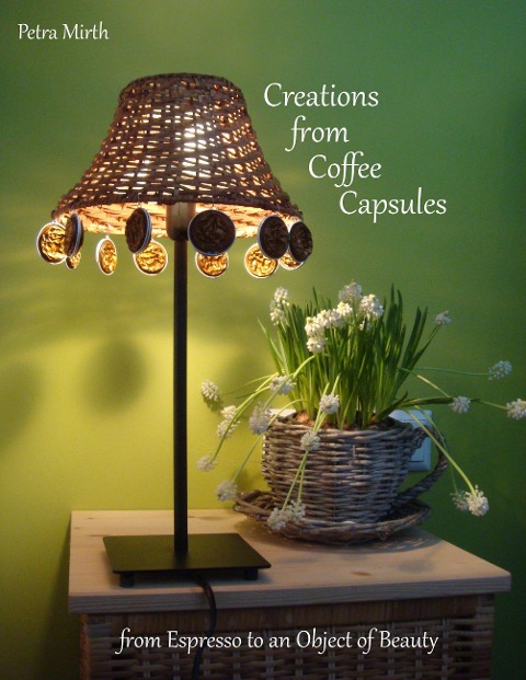 Creations from Coffee Capsules: From Espresso to an Object of Beauty
