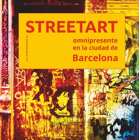 Streetart omnipresente en la ciudad de Barcelona: Streetart allgegenwärtig in der Stadt Barcelona