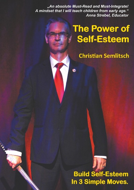 The Power of Self-Esteem: Build Self-Esteem In 3 Simple Moves