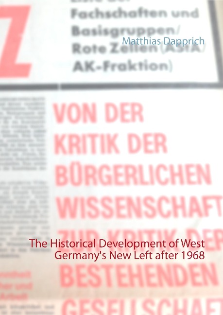 The Historical Development of West Germanys New Left after 1968