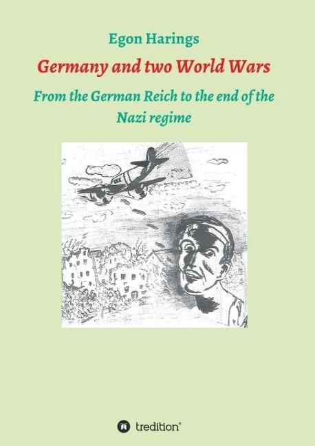 Germany and two World Wars: From the German Reich to the end of the Nazi regime