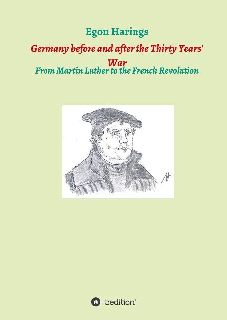Germany before and after the Thirty Years War: From Martin Luther to the French Revolution