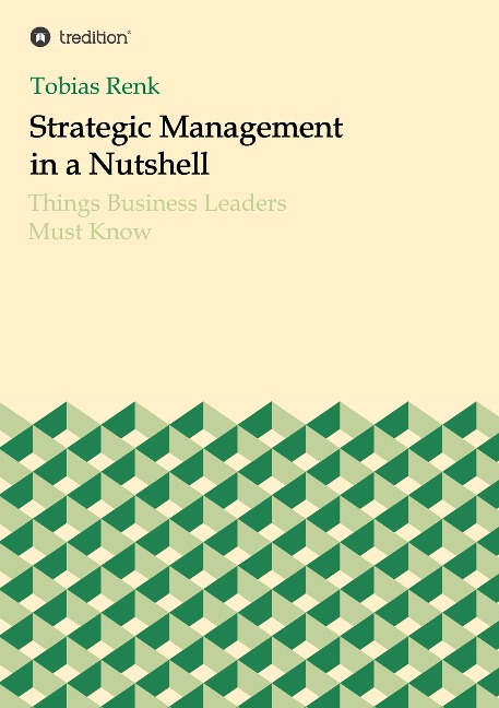 Strategic Management in a Nutshell: Things Business Leaders Must Know