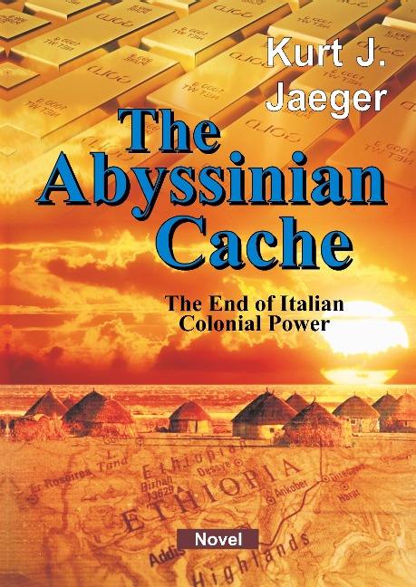 The Abyssinian Cache: The End of Italian Colonial Power