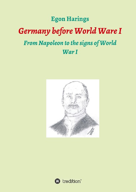 Germany before World War I: From Napoleon to the signs of World War I