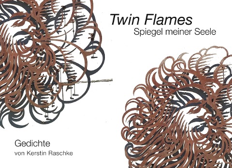 Twin Flames: Spiegel meiner Seele - Gedichte