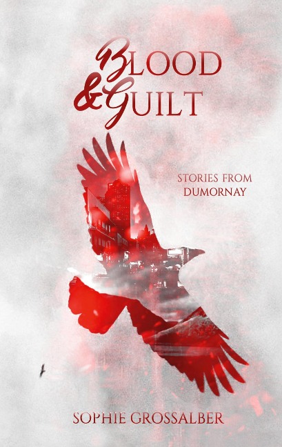 Blood and Guilt: Stories from Dumornay