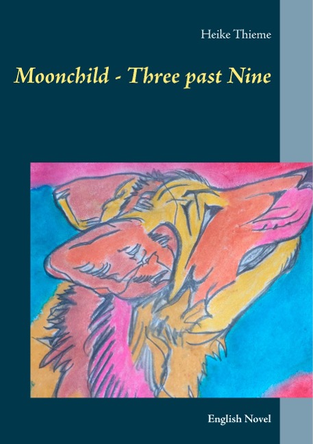 Moonchild - Three past Nine: English Novel