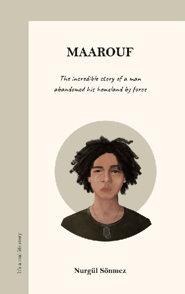 Maarouf: The incredible story of a man abandoned his homeland by force