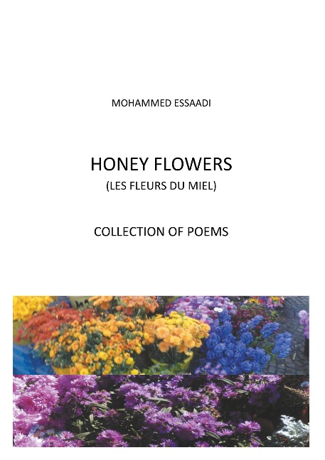 Honey Flowers: (Les fleurs du miel)