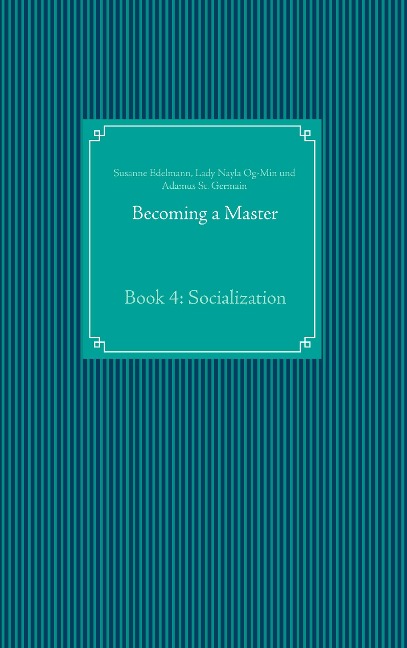 Becoming a Master: Book 4: Socialization