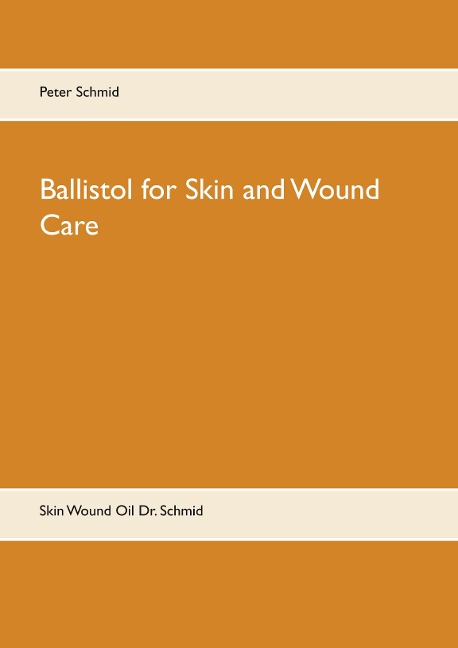 Ballistol for Skin and Wound Care: Skin Wound Oil Dr. Schmid