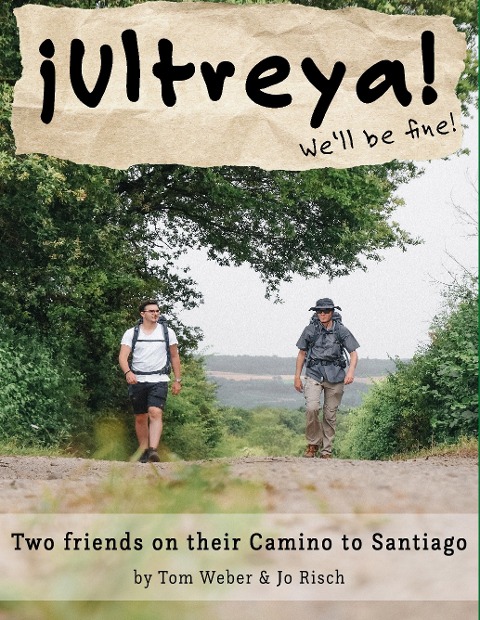 Ultreya: Two friends on their Camino to Santiago