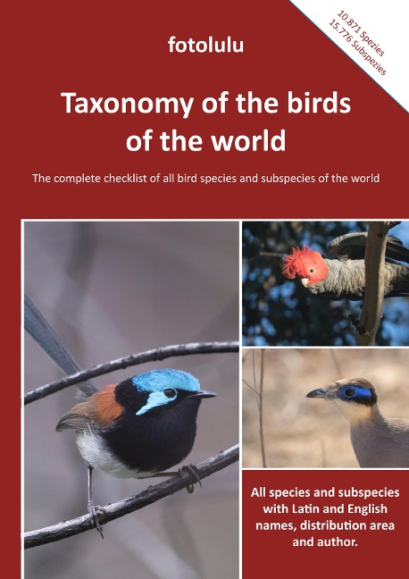 Taxonomy of the birds  of the world: The complete checklist of all bird species and subspecies of the world