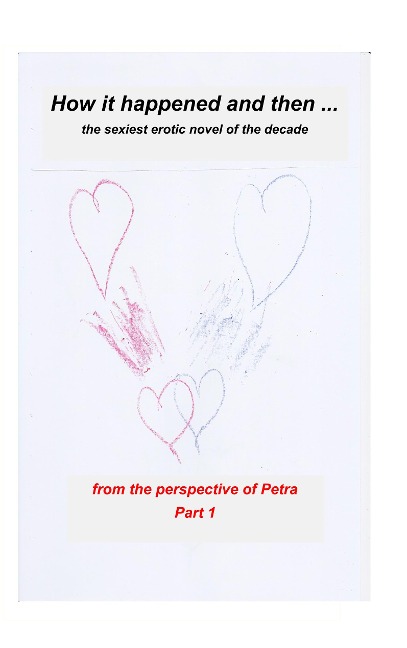 How it Happened and Then The Sexiest Erotic Novel of the Decade