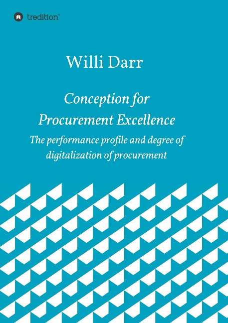 Conception for Procurement Excellence: The performance profile and degree of digitalization of procurement
