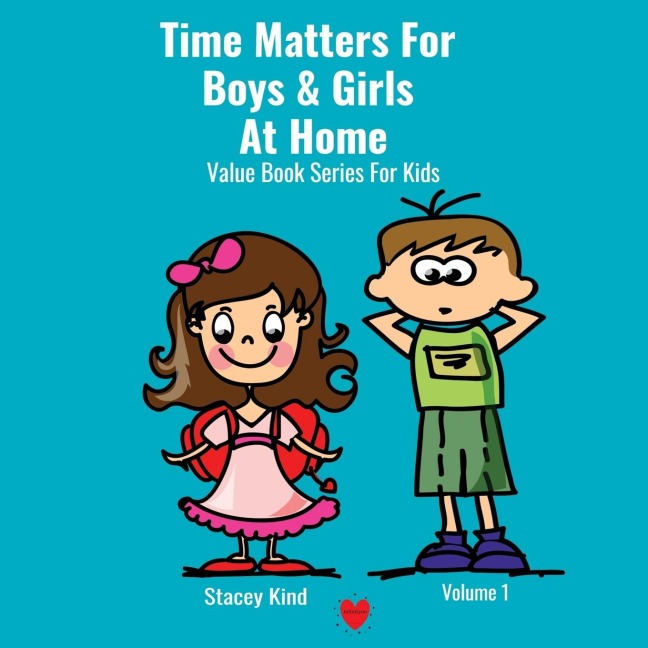 Time Matters For Boys & Girls At Home: A Book on Punctuality Packed With Life Values