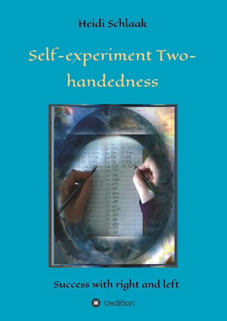 Self-Experiment Two-handedness: Success with right and left