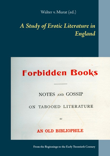 A Study of Erotic Literature in England From the Beginnings to the Early Twentieth Century