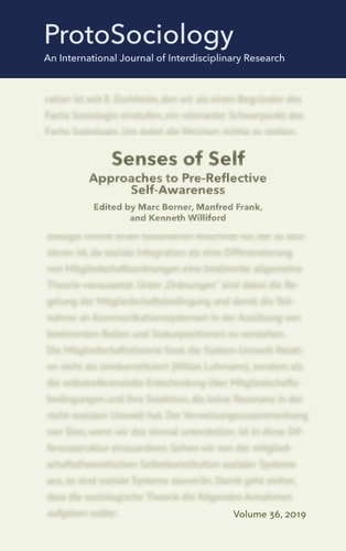 Senses of Self: Approaches to Pre-Reflective Self-Awareness ProtoSociology Volume 36