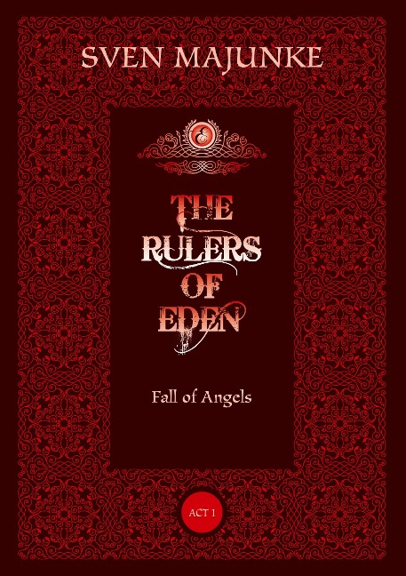 The Rulers of Eden: Fall of Angels - Act 1
