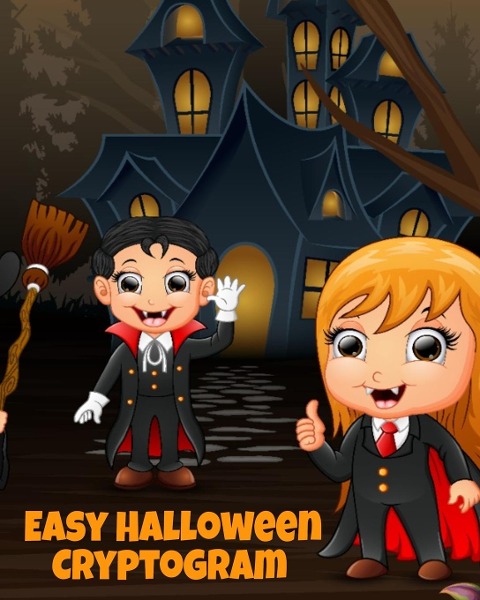 Easy Halloween Cryptogram: Cryptogram Puzzle Books For Kids With Answers - Crypto Grams For Families & Children - Perfect For Long Car Drives, Airplane Rides & Holiday Celebration - 8"x10", 110 Page With Haunted House Print