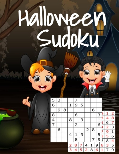 Halloween Sudoku: Kids Puzzle Book For Halloween With Answers - Easy To Medium Hard Puzzles For The Whole Family - Perfect For Long Car Drives, Airplane Rides & Holiday Activity - 8.5x11, 160 Page With Haunted House Print