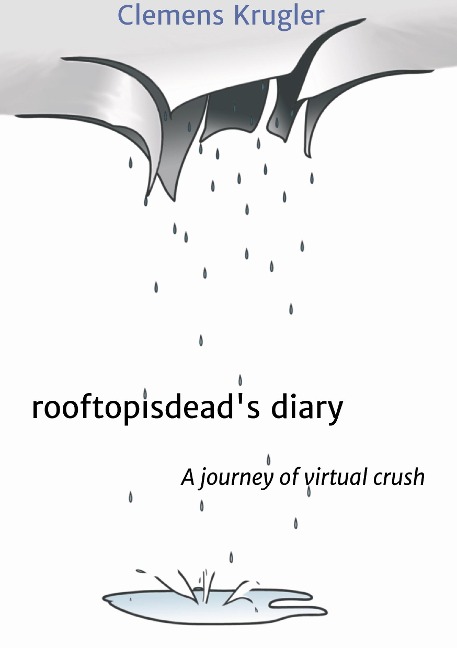 rooftopisdeads diary: A journey of virtual crush