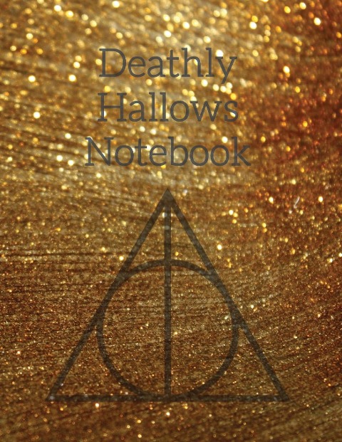 Deathly Hallows Notebook: Things We Lose Luna Lovegood Quote Journal To Write In Notes, Tasks, To Do Lists, Stories & Poems, Goals & Priorities - Funny Gift For Teachers, Homeschoolers, Scholars, Fiction Writers, Authors, Students & Wicked Witches