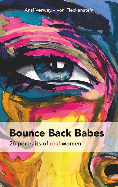 BOUNCE BACK BABES: 26 word portraits of real women