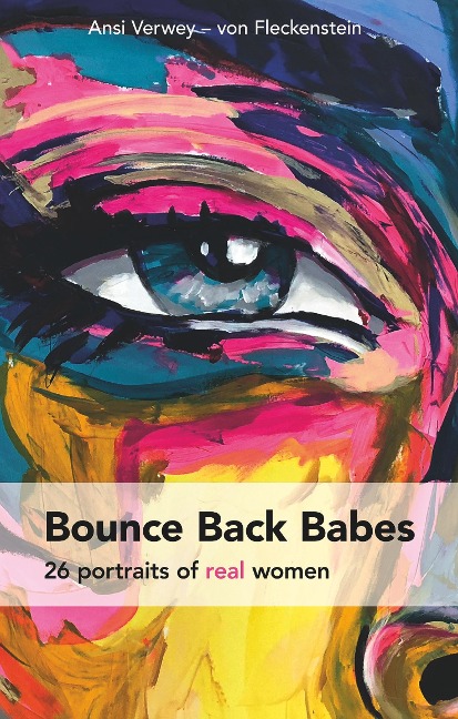 BOUNCE BACK BABES: 26 word portraits of real women