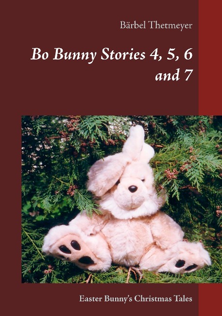 Bo Bunny Stories 4, 5, 6 and 7: Easter Bunnys Christmas Tales