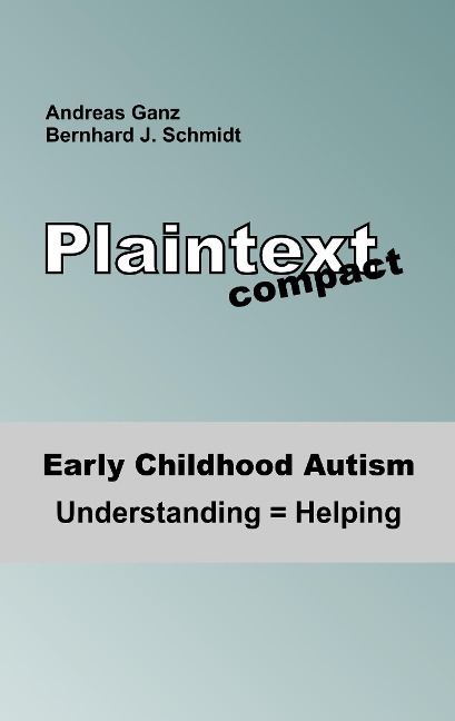 Early Childhood Autism: Understanding = Helping