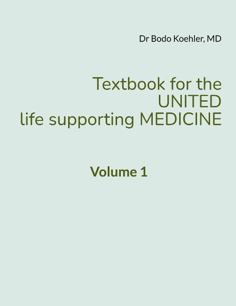 Textbook for the United life supporting Medicine: Volume 1
