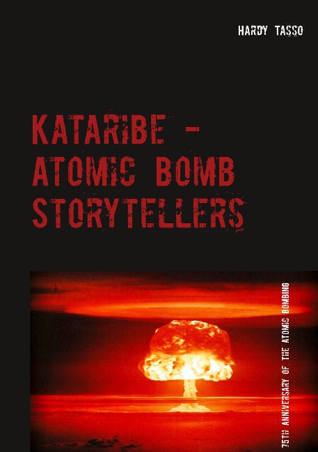 Kataribe - Atomic Bomb Storytellers: In Memory of the 75th Anniversary of the Atomic Bombing
