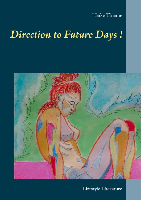 Direction to Future Days !: Lifestyle Literature